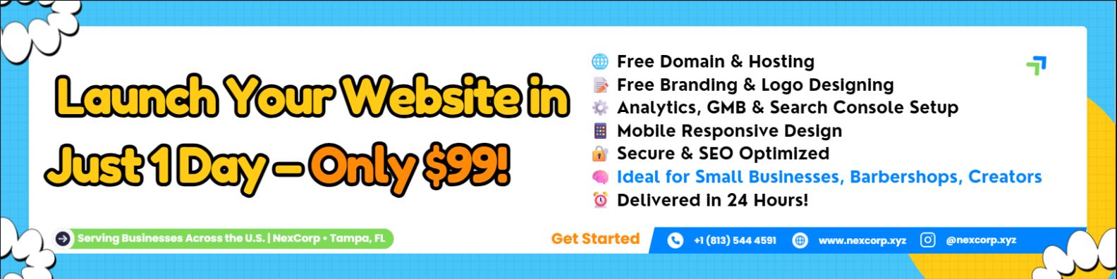 NexCorp website launch offer banner: launch your website in just 1 day for only $99, free domain and hosting, branding, logo design, SEO optimization, responsive design, small business, barbershop, creator-friendly web development Tampa FL.